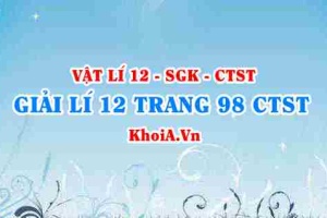 Giải Vật lí 12 trang 98 Chân trời Sáng tạo